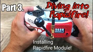 Diving into Rapidfire Installing Rapidfire Module and OSD Interface [upl. by Ailic961]