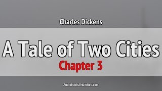 A Tale of Two Cities Audiobook Chapter 3 [upl. by Mathilda]