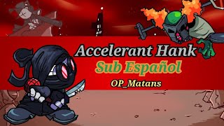 Accelerant Hank Sub Español Friday Night Funkin Lyrics  OPMatans [upl. by Selena]