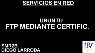 CONEXION MEDIANTE CERTIFICADO EN FILEZILLA  Diego Larroda [upl. by Aicile317]