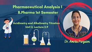 Acidimetry and Alkalimetry NonAqueousTitrationsL29Unit2Pharmaceutical AnalysisIBPharm1Sem [upl. by Alton]