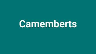 Camemberts Meaning and Pronunciation [upl. by Lyrak]