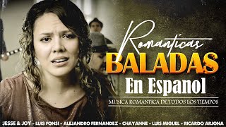 MIX MUSICA LATINA  Ricardo Arjona Jesse y Joy Ha Ash Más  BALADAS ROMANTICAS POP EN ESPAÑOL [upl. by Kcirdled]