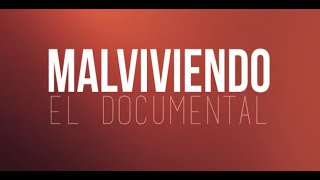 Malviviendo el Documental [upl. by Kee]