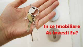 Cum As Investi Eu In Imobiliare [upl. by Teufert908]