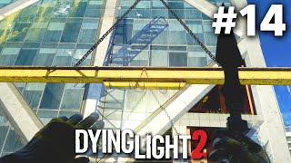 DYING LIGHT 2 Stay Human Gameplay Walkthrough Part 14  GRAPPLING HOOK Full Game [upl. by Ttegirb]