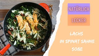 Lachs in Spinat Sahne Soße  Rezept  Natürlich Lecker [upl. by Odarnoc]