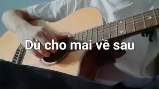 Dù Cho Mai Về Sau  buitruonglinh  Cover Thiên Ân [upl. by Charters259]