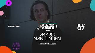 Marc van Linden  Atomik Vibes Festival 2022 [upl. by Yraeht]