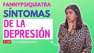 FANNY PSIQUIATRA  SÍNTOMAS DE LA DEPRESIÓN [upl. by Jochebed]