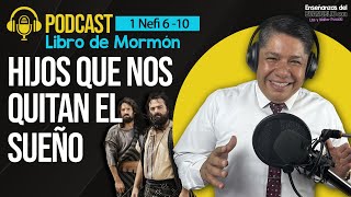 Podcast  Audios de Análisis  Libro de Mormón  Hijos que nos quitan el sueño  1 Nefi 610 [upl. by Siroval]