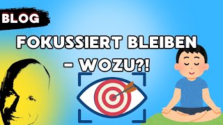 fokussiert bleiben  wozu [upl. by Lesak222]