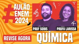 AULÃO ENEM DE QUÍMICA 10 temas que mais caem  Aulão Enem 2024  Felipe Sobis e Larissa Campos [upl. by Nitsud]