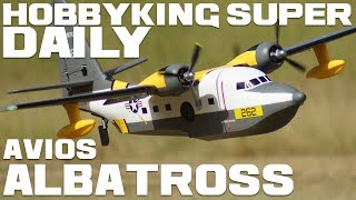 Avios Albatross Flying Boat 1620mm 637quot PNF  HobbyKing Super Daily [upl. by Alliuqa]