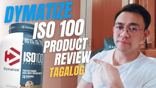 Dymatize ISO 100 Hydrolyzed Whey Protein Isolate Product Review  Tagalog [upl. by Ten]