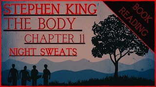 BOOK READING  STEPHEN KING  THE BODY chapter 11  NIGHT SWEATS [upl. by Ettenwad]