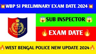 WBP SI Preliminary Exam Date 2024💥। ওয়েস্ট বেঙ্গল পুলিশ। WBP Sub inspector Official Update 🔥🔥🔥 [upl. by Nyrat22]