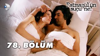 Fatmagülün Suçu Ne 78 Bölüm  FULL BÖLÜM [upl. by Grefer]