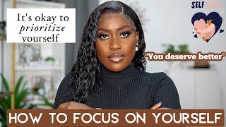 HOW TO FOCUS ON YOURSELF  5 Best ways to Make yourself a priority this year l LUCY BENSON [upl. by Semyaj]