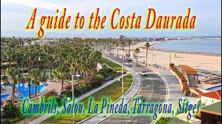 A travel guide to La Pineda Salou Cambrils Tarragona Sitges  Costa Daurada Spain [upl. by Uahc]