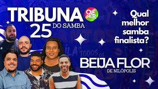 Qual é o melhor samba da final da BEIJA FLOR 2025 TRIBUNA DO SAMBA Rio Carnaval [upl. by Ayel251]