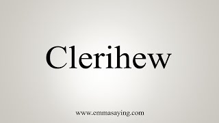 How To Say Clerihew [upl. by Anselme883]