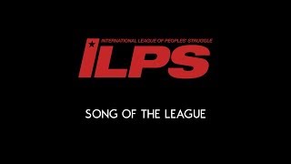 International League of Peoples Struggle ILPS Anthem [upl. by Oran670]