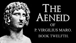 Book 12  The Aeneid  Virgil  Levi Hart  V R Osborn [upl. by Eatnwahs]