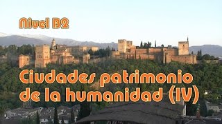 Ciudades patrimonio de la humanidad IV Nivel B2 [upl. by Aietal530]