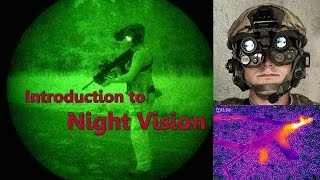 Introduction to Night Vision Thermal Image Intensifiers Comparisons and Techniques [upl. by Nirag]