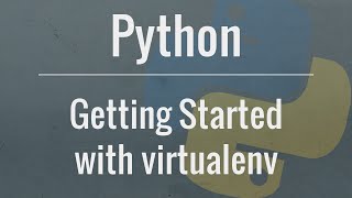 Python Tutorial virtualenv and why you should use virtual environments [upl. by Brodsky227]