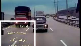 إبراهيم أركال أغنية الدنيا الكاذبة فيديو كليب مترجمة للعربيIbrahim Erkal De get yalan dünya [upl. by Hildagarde163]