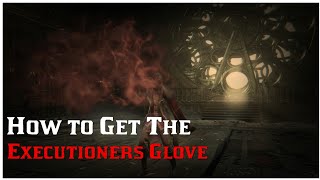 How To Get The Executioners Glove In Bloodborne [upl. by Paget]