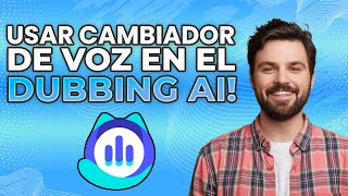 Cómo usar un cambiador de voz en 2024 ¡Cambia voces usando Dubbing AI [upl. by Trefor]