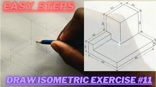 Draw an Isometric Projection  Technical Drawing  Exercise 11 [upl. by Pandora607]