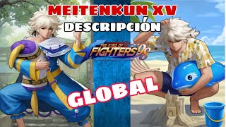 MEITENKUN XV DESCRIPCIÓN  KOF 98 UM OL GLOBAL [upl. by Collier]