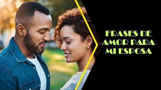 FRASES DE AMOR PARA MI ESPOSA [upl. by Aiet]