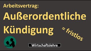 Außerordentliche Kündigung fristlos [upl. by Kaslik]