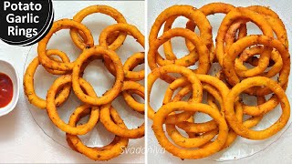 Potato Garlic Rings  Crispy Garlic Potato Rings  Potato Rings  Easy Snacks Recipe [upl. by Shepley]