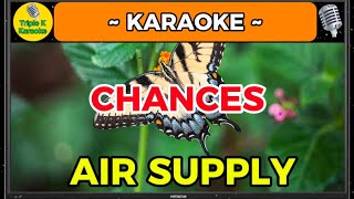 CHANCES  AIR SUPPLY KARAOKE SONG COVER WITH LYRICS TripleKKaraoke [upl. by Tanney]