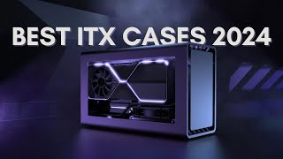 5 Best Mini ITX Cases of 2024  Best ITX Cases [upl. by Rednasxela421]