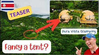 Glamping in Costa Rica Is ¡Pura Vista Teaser [upl. by Laurie]