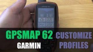 Garmin GPSMAP 62 64 64X  Customizing Profiles [upl. by Alrep]