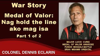 War Story Medal of Valor story  Nag hold the line ako mag isa [upl. by Cogen]