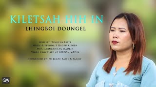 LHINGBOI DOUNGEL  KILETSAH HIH IN  Video processed at GIBEON MEDIA [upl. by Cornelle]