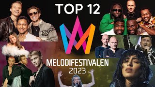 MELODIFESTIVALEN 2023 TOP 12 [upl. by Amby276]