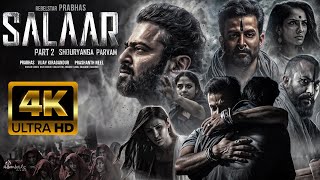 Salaar Part 2 Shouryanga Parvam  FULL HINDI DUBBED Movie 4K HD Facts  Prabhas  ShrutiPrithviraj [upl. by Ymarej650]