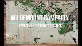 Wildemount Campaign  Ep 41 The Road to Deastock [upl. by Eolanda]