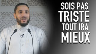 Sois pas triste tout ira mieux [upl. by Teagan]