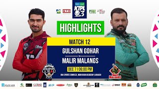 Match 12 Highlights I Malir Malangs VS Gulshan Gohars I KTPL S3 [upl. by Anaugahs233]